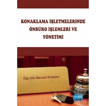 Konaklama İşletmelerinde Önbüro İşlemleri ve Yönetimi - Nevzat Eraslan - Nobel Akademik Yayıncılık