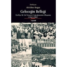 Geleceğin Belleği & Türkiye'de Sol Siyaset Coğrafyasının Oluşu...