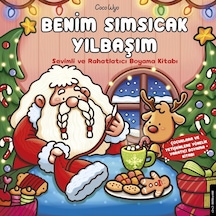 Benim Sımsıcak Yılbaşım - Sevimli Ve Rahatlatıcı Boyama Kitabı