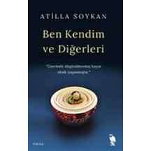 Ben Kendim Ve Diğerleri / Atilla Soykan