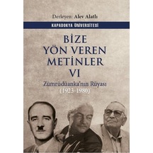 Bize Yön Veren Metinler Vı / Zümrüdüanka'nın Rüyası 1923-1980