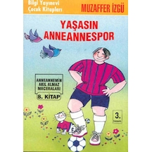 Yaşasın Anneannespor Anneannemizin Akıl Almaz Maceraları 8. - Yqbx-658319