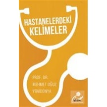 Hastanelerdeki Kelimeler - Mehmet Oğuz Yenidünya - Şule Yayınları