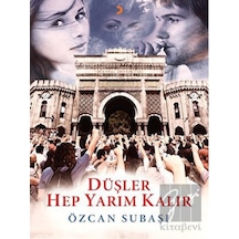Düşler Hep Yarım Kalır Cinius Yayınları - Cinius Yayınları