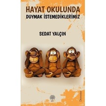 Hayat Okulunda Duymak İstemediklerimiz - Sedat Yalçın - Platanus Publishing