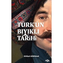 Türk'ün Bıyıklı Tarihi - Doğan Gürpınar - Fol Kitap