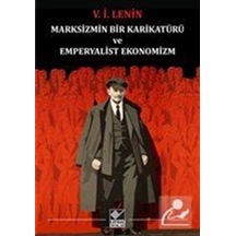Marksizmin Bir Karikatürü ve Emperyalist Ekonomizm - Vladimir İlyiç Lenin - Kaynak Yayınları