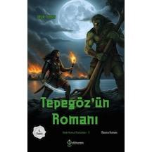 Dede Korkut Romanları-3 Tepegöz'ün Romanı - Aıaı-897442