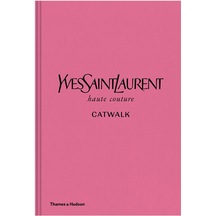 Thames & Hudson Yves Saint Laurent Catwalk 9780500022399