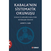 Kabala'nın Sistematik Okunuşu & Zohar Ve Lurianik Kabala'nın B...