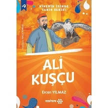Ali Kuşçu - Ninemin İzinde Tarih Serisi +9 Yaş - Ercan Yılmaz - Yeditepe Yayınevi