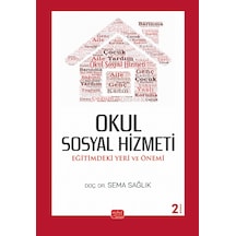 Okul Sosyal Hizmeti: Eğitimdeki Yeri Ve Önemi