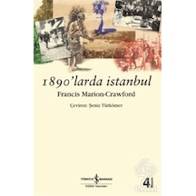 1890' larda İstanbul - Francis Marion Crawford - İş Bankası Kültür Yayınları