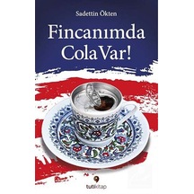 Fincanımda Cola Var - Sadettin Ökten - Tuti Kitap