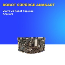 Viomi V5 Robot Süpürge Anakart