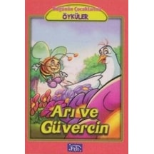 Arı ve Güvercin-Bugünün Çocuklarına Öyküler Dizisi - Ezop - Parıltı Yayınları
