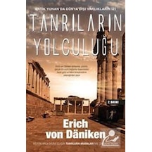 Antik Yunan'da Dünya Dışı Varlıkların İzi Tanrıların Yolculuğu - Erich Von Daniken - Artemis Yayınları