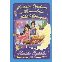 Harika Öyküler Perilerin Cadıların ve Prenseslerin Sihirli Dünyası- Parıltı Yayınları
