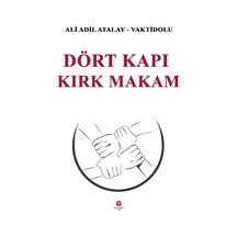 Dört Kapı Kırk Makam - Ali Adil Atalay - Can Yayınları (Ali Adil Atalay)