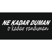 Oto Arka Cam Yazıları-ne Kadar Duman O Kadar Randıman 20 5 Cm