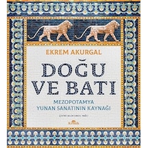 Doğu Ve Batı Ciltli : Mezopotamya - Yunan Sanatının Kaynağı + Kınalı Serçe + Ağrıdağı Efsanesi + 8 Kitap