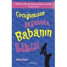 Çocuğunuzun Hayatında Babanın Etkisi - Eirini Flouri - Yakamoz Yayınları