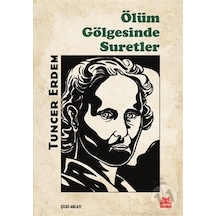 Ölüm Gölgesinde Suretler - Tuncer Erdem - Kırmızı Kedi