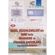 Basel Düzenlemeleri'nin Kobi'lerin Muhasebe ve Finansal Raporlama Uygulamalarına Etkileri - Haşmet Sarıgül - Eğitim Yayınevi