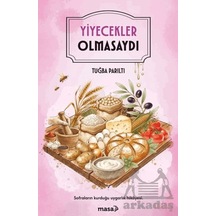 Yiyecekler Olmasaydı Masa Kitap