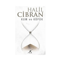 Kum ve Köpük - Halil Cibran - Avrupa Yakası Yayınları