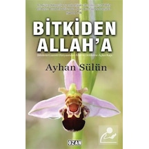 Bitki'den Allah'a - Ayhan Sülün - Ozan Yayıncılık