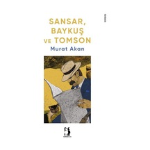 Sansar, Baykuş Ve Tomson / Murat Akan