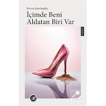 İçimde Beni Aldatan Biri Var / Emine Şenlikoğlu