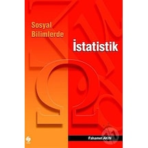 Sosyal Bilimlerde İstatistik - Fahamet Akın - Ekin Basım Yayın