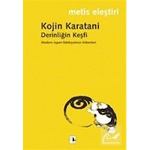 Derinliğin Keşfi - Kojin Karatani - Metis Yayınları
