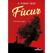 Fücur - Sesi Olmayan Çığlık - C. Fırat İzgi - Yediveren Yayınları