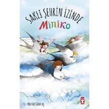 Miniko 2-Saklı Şehrin İzinde - Mehtap Kabataş - Timaş Çocuk