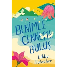 Benimle Cennette Buluş - Libby Hubscher - Ren Kitap