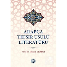 Arapça Tefsir Usulü Literatürü  - Muhsin Demirci  - M. Ü. İlahiyat Fakültesi Vakfı Yayı