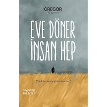 Eve Döner İnsan Hep - Ali Bayam - Hayykitap