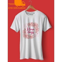 I Love Dogs Baskılı Tişört Tshirt Ücretsiz Kargo