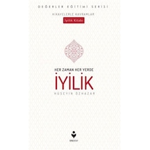 Her Zaman Her Yerde İyilik / Hüseyin Özhazar