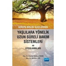 Avrupa Birliği Ülkelerinde Yaşlılara Yönelik Uzun Süreli Bakım Sistemleri ve Uygulamaları - Güldem Tıp & Şifalı Bitkiler 28640814