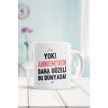Yok Annemden Daha Güzeli Baskılı Kupa Bardak Beyaz