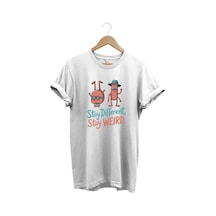 Stay Different Stay Weird Sevimli Şık Tasarım Baskılı %100 Pamuk Bisiklet Yaka Regular Fit T-shirt Beyaz
