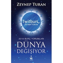 Dünya Değişiyor-2018 Burç Yorumları - Zeynep Turan - Siyah Kuğu Yayınları
