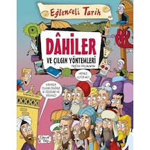 Dahiler ve Çılgın Yöntemleri-Eğlenceli Tarih - Nefise Atçakarlar - Eğlenceli Bilgi