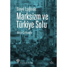 Binyıl Eşiğinde Marksizm ve Türkiye Solu - Metin Çulhaoğlu - Yordam Kitap