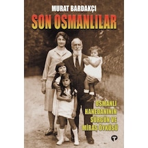 Son Osmanlılar / Murat Bardakçı 9786257231206