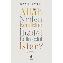 Allah Neden Kendisine İbadet Edilmesini İster - Yqbx-642861